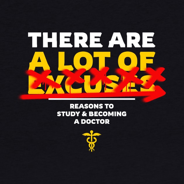 Lot Of Reasons To Become A Doctor- Medical Student In Medschool Funny Gift For Nurse & Doctor Medicine by Medical Student Tees